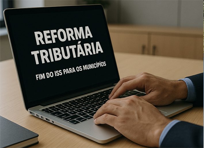 Fim do ISS muda o jogo para os municípios e acende alerta sobre autonomia fiscal