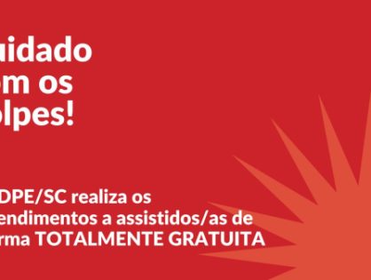 Defensoria Pública de SC alerta para novas tentativas de golpes em três cidades
